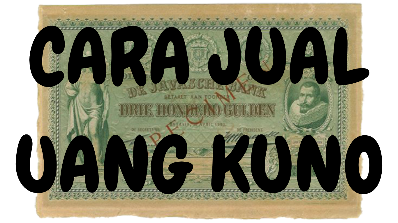CARA JUAL UANG KUNO KE KITA